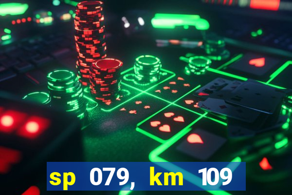 sp 079, km 109 metros 800